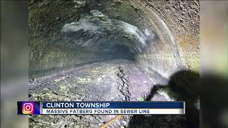 Massive fatberg found in Macomb County sewer line