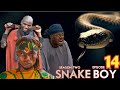 SNAKE BOY || ep 14 || SEASON TWO.