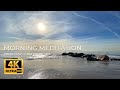 4K Morning Meditation 008 - no voice guide