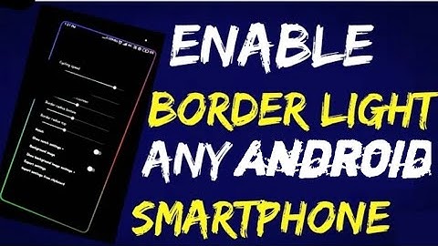 Border Light Effect Kisi Bhi Android Mobile Me Activate Kare | Oppo | Vivo | Redmi | Xiaomi