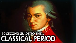 60 Second Guide to the Classical Period