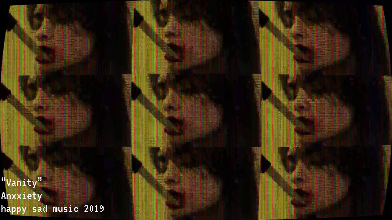 Anxxiety - "Vanity" adlı videoyu YouTube'da izle Anxxiety - "Vanity" adlı videoyu YouTube'da izle