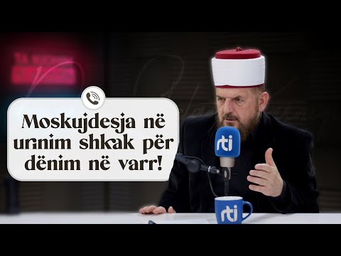 Moskujdesja në urinim shkak për dënim në varr! - Dr. Shefqet Krasniqi