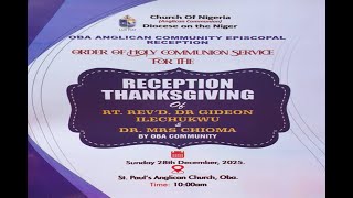 RECEPTION & THANKSGIVING OF THE RT. REVD. DR. GIDEON & DR. MRS CHIOMA ILECHUKWU