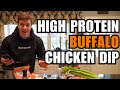 BUFFALO CHICKEN DIP | High Protein Recipe