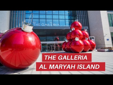 The Galleria Mall - Al Maryah Island - Abu Dhabi | 4K