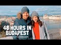 48 HOURS IN BUDAPEST: Top Travel Tips & Hidden Gems