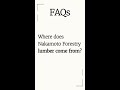 Where does Nakamoto Forestry wood come from? | Nakamoto Forestry FAQs