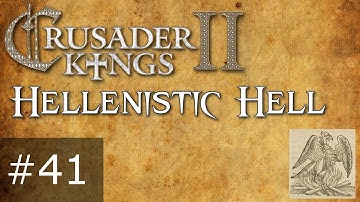 #41 - Hellenistic Hell, Crusader Kings 2 CM