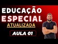 Educao especial e inclusiva atualizada aula 01