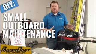 How To Do Routine Maintenance on Your Small Mercury Outboard | PowerBoat TV MyBoat DIY