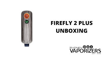 Unboxing - Firefly 2 Plus portable dry herb vaporizer