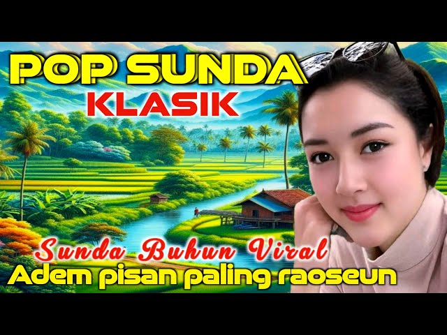 LAGU SUNDA LAWAS POPULER || NONSTOP || FULL ALBUM class=