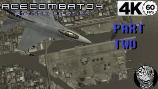 (PART 02) [Oil Platform & Unsinkable fleet] Ace Combat 04: Shattered Skies