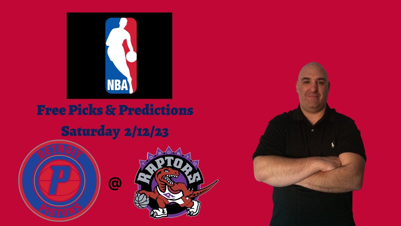 Pistons Raptors Sunday 2/12/23 NBA Picks and Predictions Picks