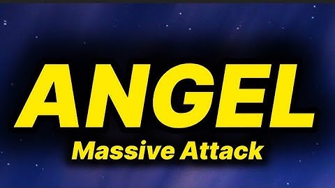 Thumbnail of Massive Attack - Angel (lyrics)