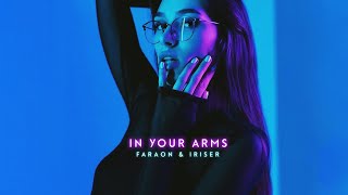 Faraon, Iriser – In Your Arms (Single, 2021)