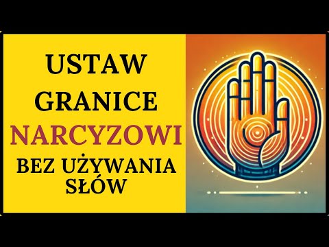 USTAW GRANICE NARCYZOWI.