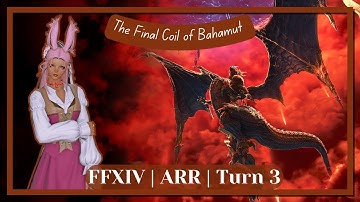 FFXIV | Bahamut Raid | Lv. 50 - The Final Coil of Bahamut Turn 3