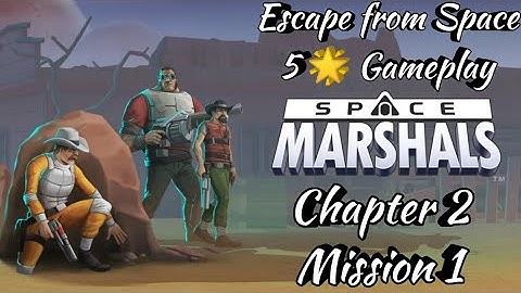 #spacemarshals Space Marshals Chapter 2 Mission 1 Escape from Space 5 Star 🌟 Gameplay Walkthrough