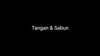 Tangan & Sabun
