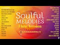 Flute Version  30 Soulful Melodies  Audio Jukebox  Instrumental Mp3 Song