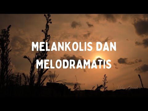 Video: Apa yang dimaksud dengan melodramatis?