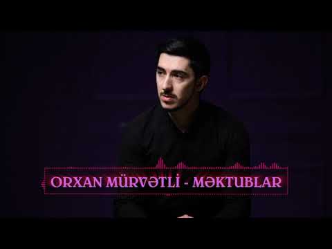 Orxan Murvetli - Mektublar