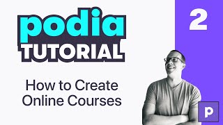 Podia Tutorial 2: How to Create an ONLINE COURSE!