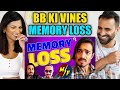 Bb ki vines  memory loss reaction  arrey kaun bhuvan