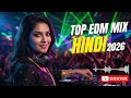 Hindi EDM Remix 2026 🔥 Best Bollywood Party Mix for Gym, Driving & Night Vibes