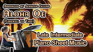 Aloha Oe (Farewell to Thee) Late Intermediate Piano Solo (Arranged by Jennifer Eklund)