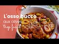 Losso bucco aux olives version facile 