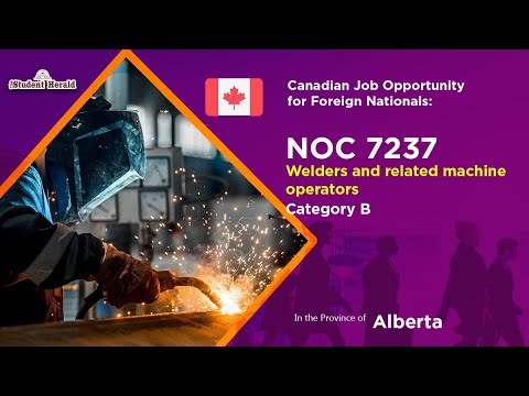 Canadian Job Opportunity for Foreign Nationals: NOC 7237, Job Title Welders and related