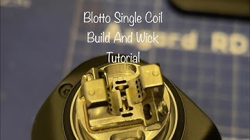 Blotto single coil rta wicking step by step help.