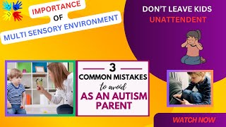 Unlocking the Power of Multi-Sensory Environments and Avoiding Common Mistakes in Autism