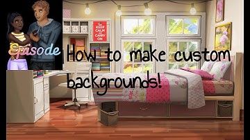 Episode Tutorial #1 | Custom Backgrounds!