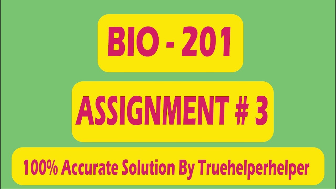 bio201 assignment no 3