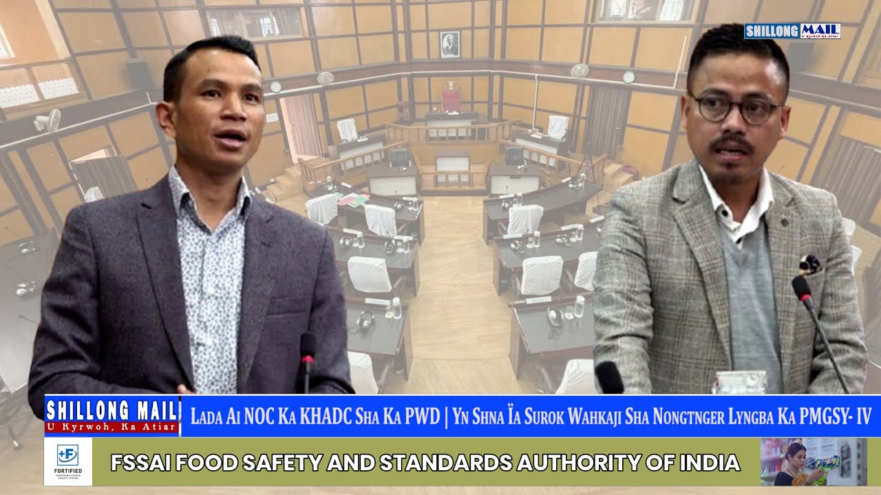 Lada Ai NOC Ka KHADC Sha Ka PWD | Yn Shna Ïa Surok Wahkaji Sha Nongtnger Lyngba Ka PMGSY- IV