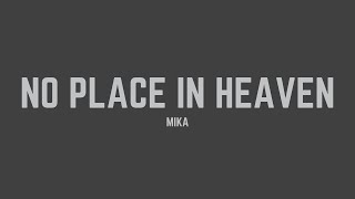 MIKA - No Place in Heaven (Lyrics)