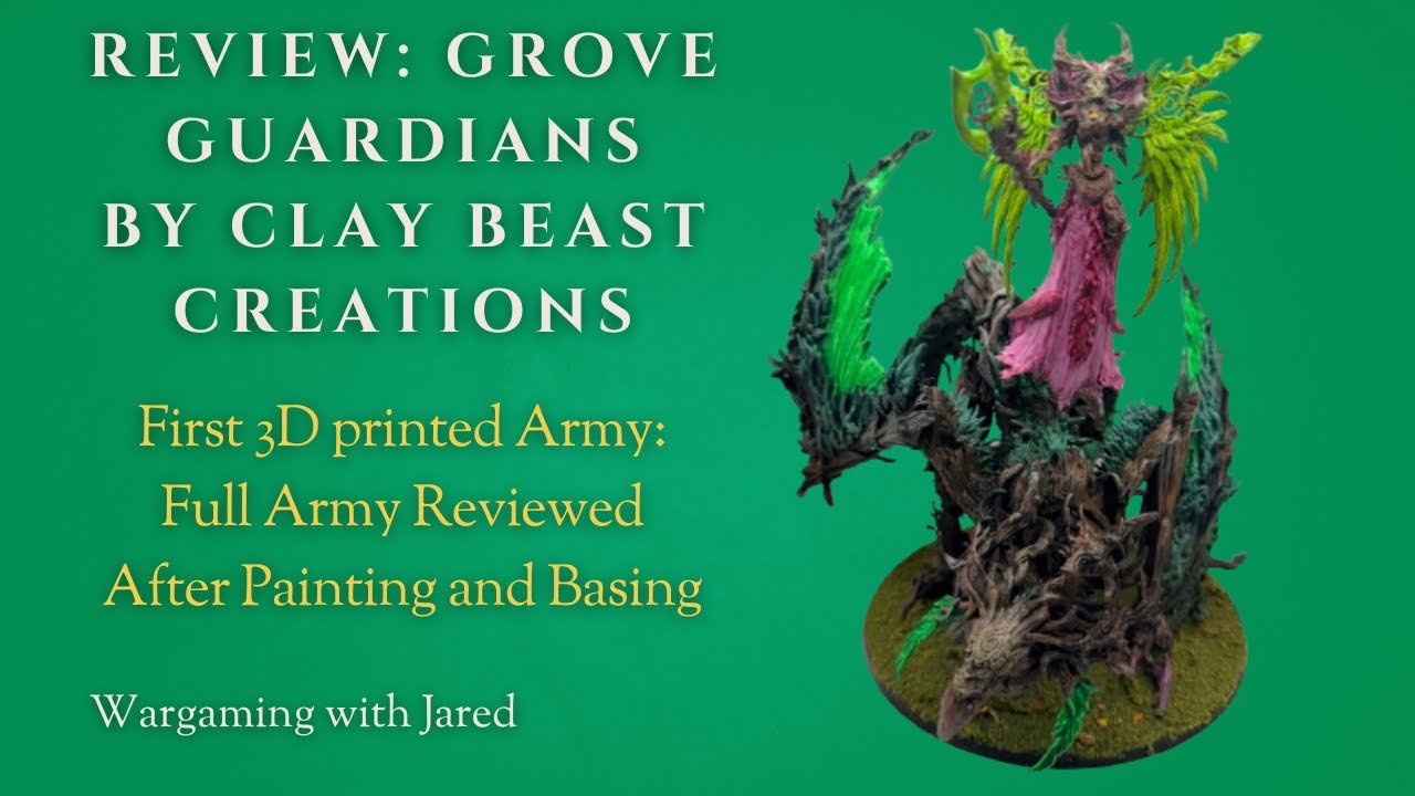 Review After Painting:  Clay Beast Creation's Grove Guardian Army 3D Printed
