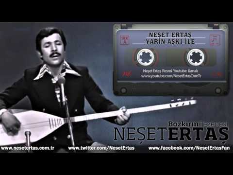 Neşet Ertaş - Yarin Aşkı İle