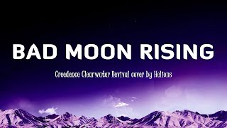 Bad Moon Rising  - Creedence Clearwater Revival Lyrics Vietsub cover by Helions