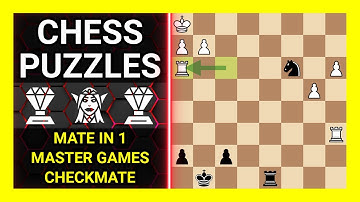 Chess Puzzles to Practice. Themes: Mate in 1, Master games, Checkmate. Learn Chess