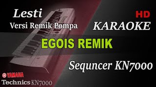 LESTI - EGOIS REMIK POMPA || KARAOKE KN7000