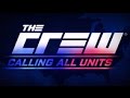 The Crew Calling All Units Theme Music