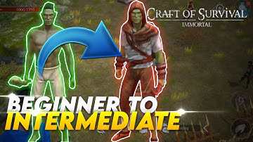 The Fastest Way To Go from Beginner to Intermediate in Craft of Survival Immortal!