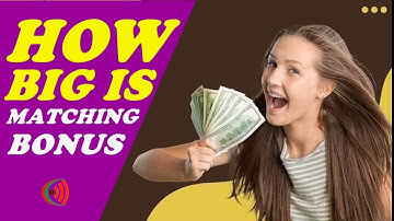 How True and How Big is the Matching Bonus, Explained in Details by Couch Fernan with Live Proof