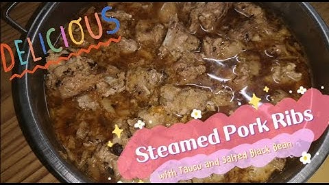 Steamed Pork Ribs with Taucu and Salted Black Bean : Authentic Chinese Recipe