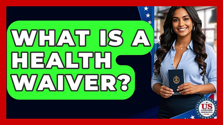 What Is A Health Waiver? - US Citizenship Immigration Guide